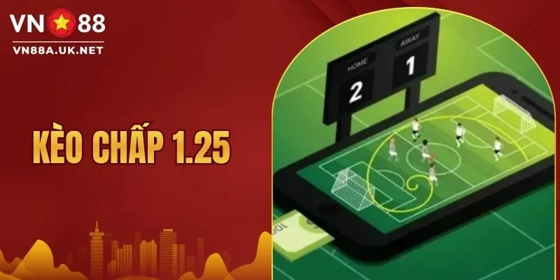 Kèo Chấp 1.25