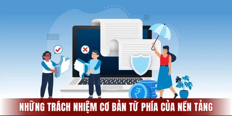 Những trách nhiệm cơ bản từ phía của nền tảng
